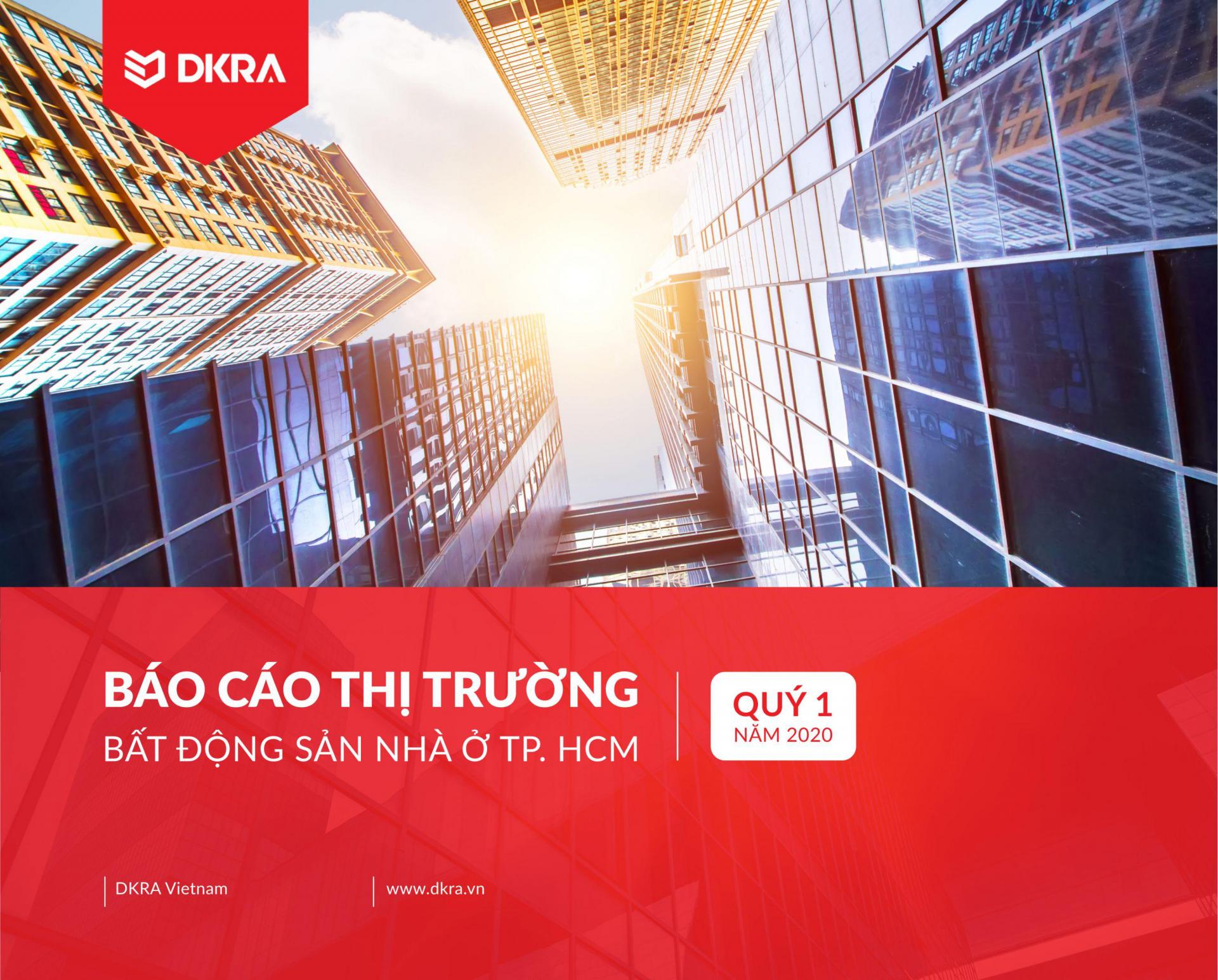 DKRA VIETNAM CÔNG BỐ BÁO CÁO THỊ TRƯỜNG BĐS NHÀ Ở TP.HCM QUÝ 1/2020