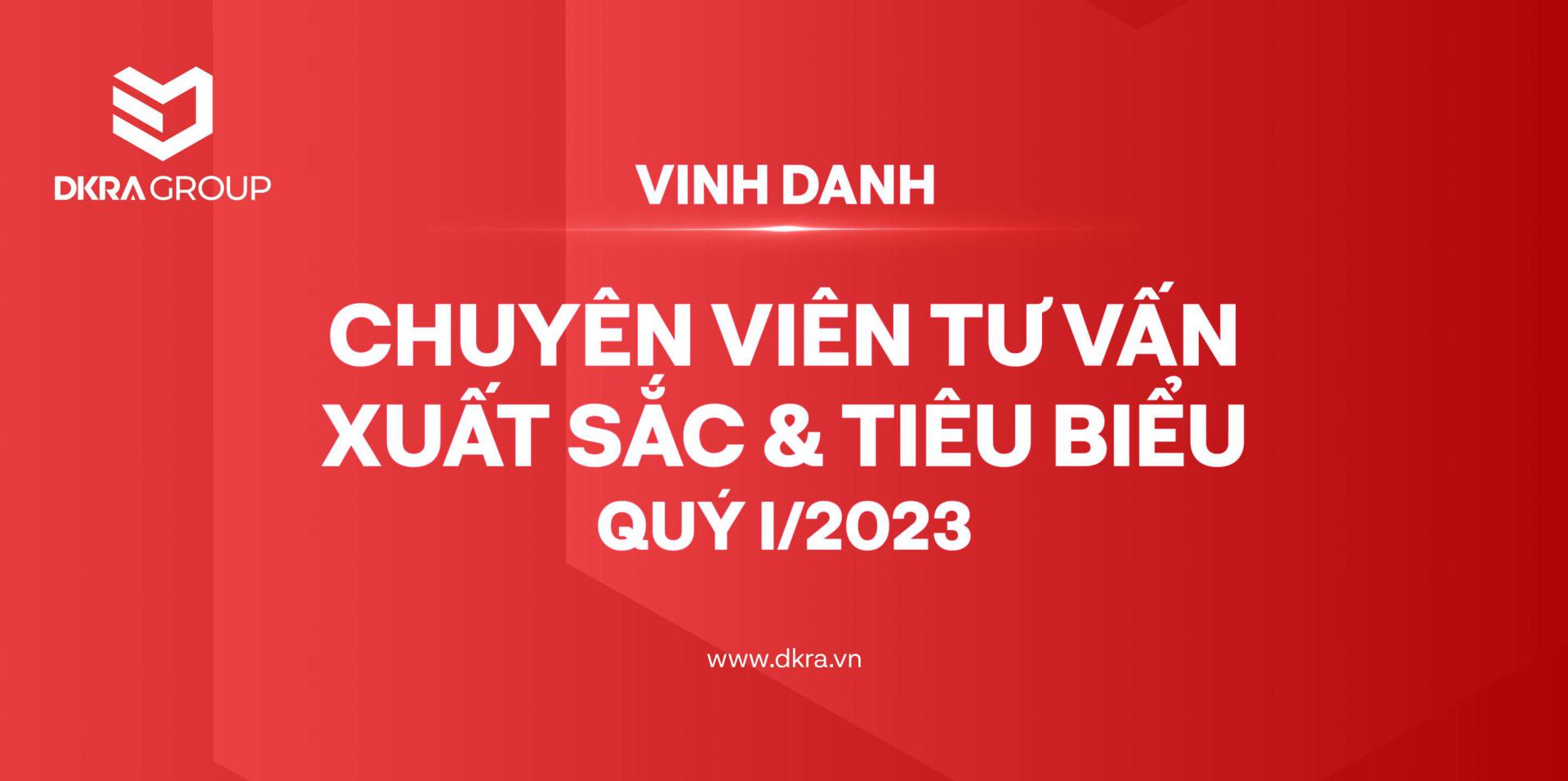 DKRA GROUP VINH DANH CÁ NHÂN XUẤT SẮC VÀ TIÊU BIỂU QUÝ I/2023